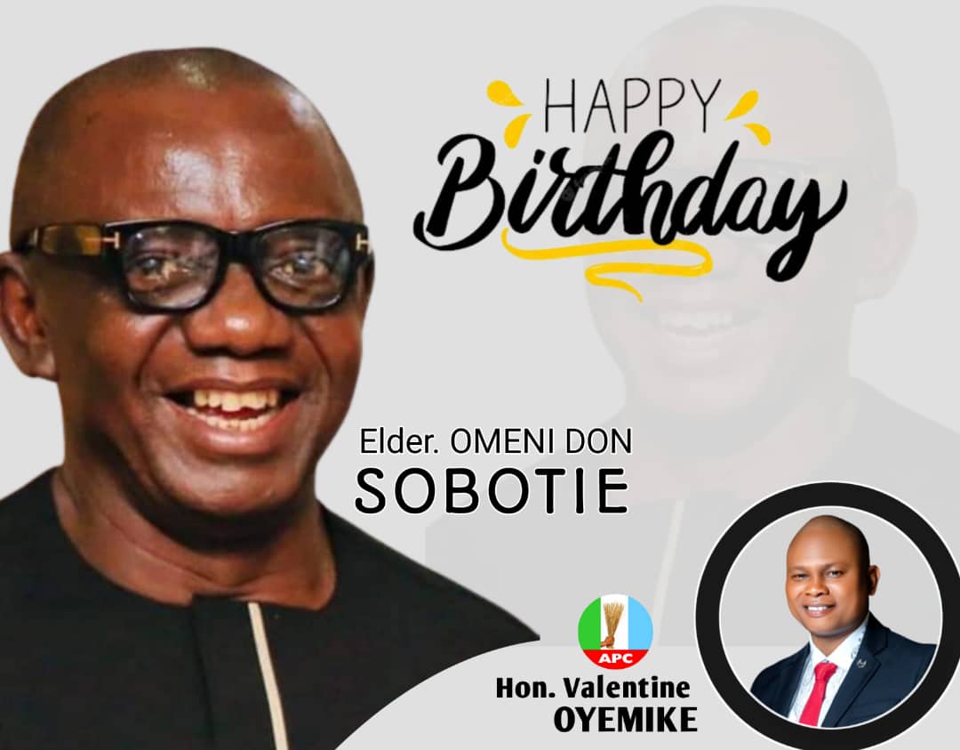 Oyemike Salutes Delta APC Chairman, Sobotie On Birthday