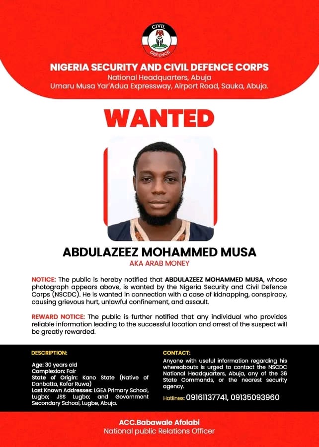 NSCDC Declares Abdulazeez Musa, Alias ‘Arab Money,’ Wanted Over Alleged Kidnapping